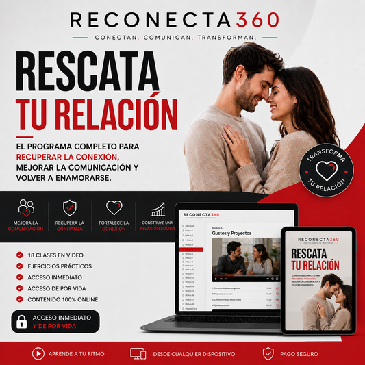 Rescata tu relación - CURSO COMPLETO | Reconecta360.com